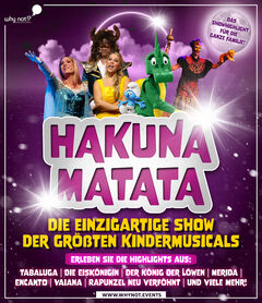 “Hakuna Matata” Die einzigartige große Kindermusical-Gala